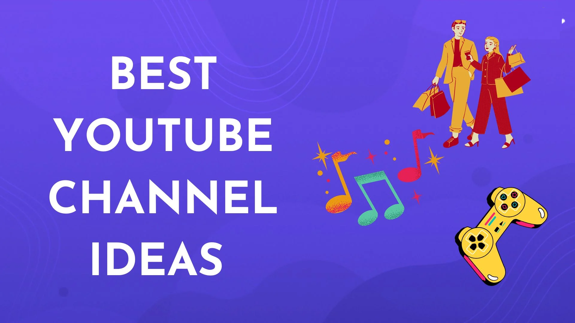 Top 17 YouTube Channel Ideas For 2024: Find Your Perfect Niche